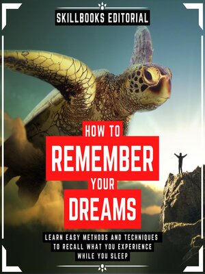 cover image of How to Remember Your Dreams?--Learn Easy Methods and Techniques to Not Forget What You Experience While You Sleep